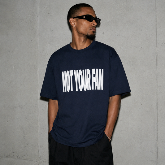 Not Your Fan T-Shirt