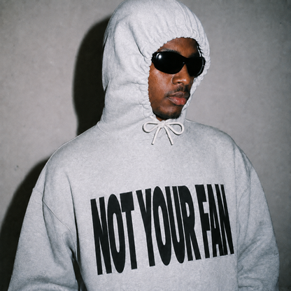 Not Your Fan Hoodie