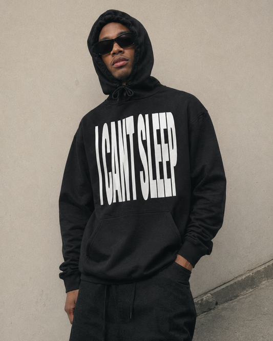I Cant Sleep Hoodie