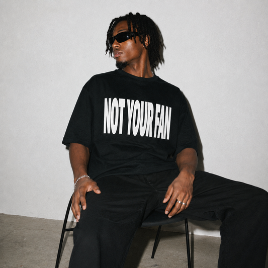 Not Your Fan T-Shirt