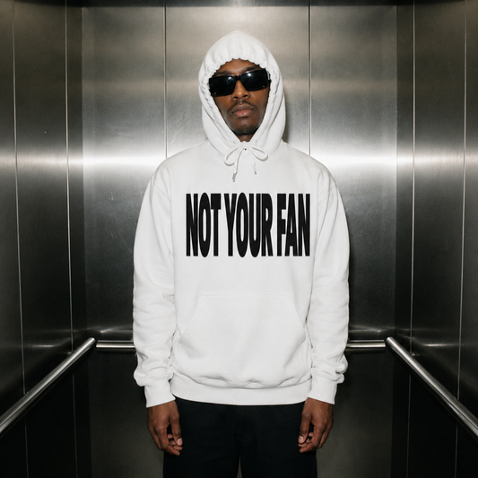 Not Your Fan Hoodie