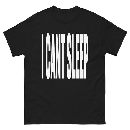 I Cant Sleep T-Shirt