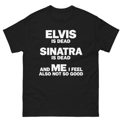 I Feel Not So Good T-Shirt