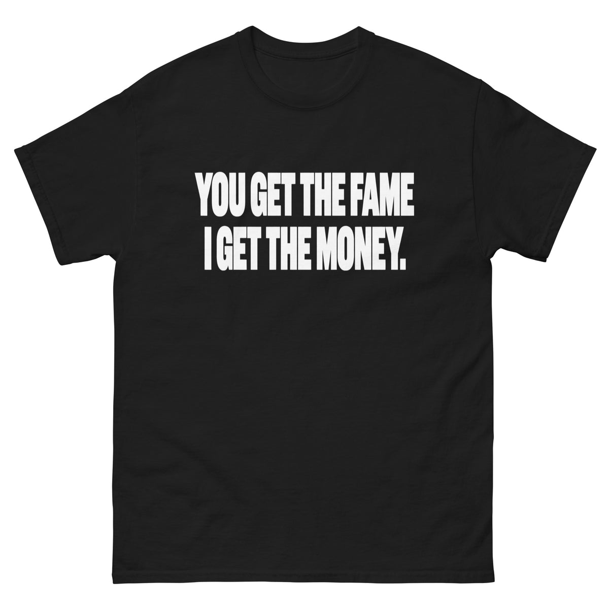 I Get The Money T-Shirt
