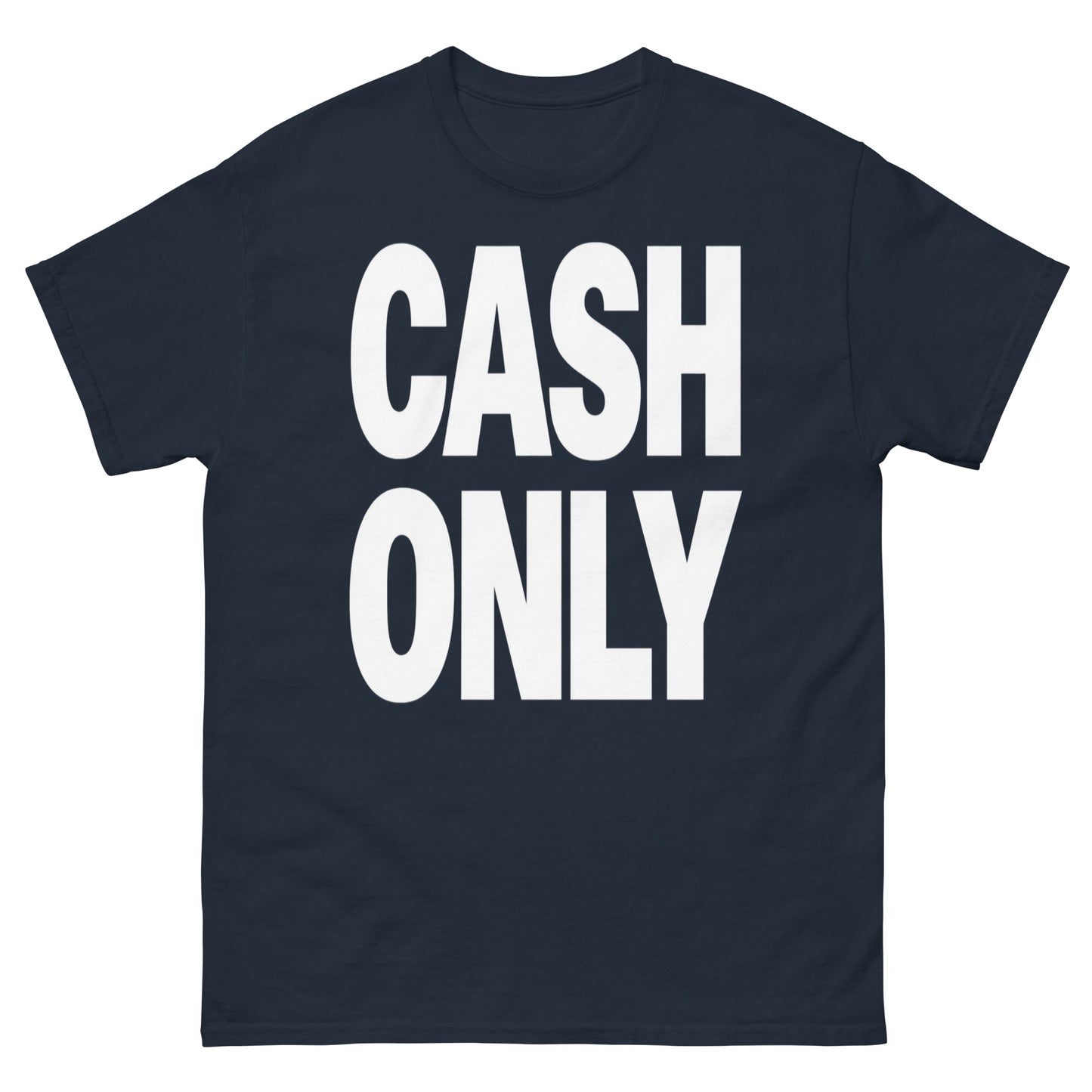 Cash Only T-Shirt