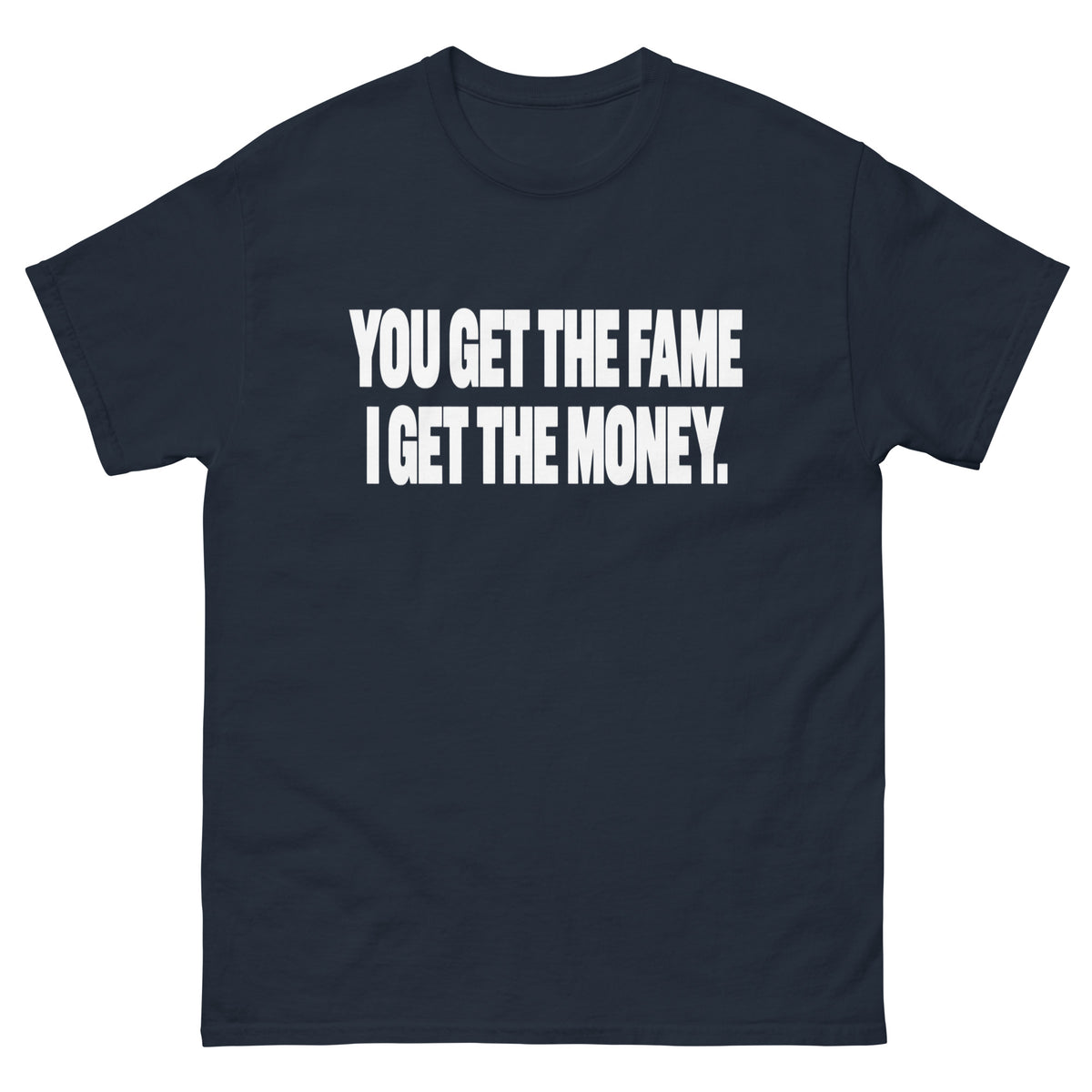 I Get The Money T-Shirt