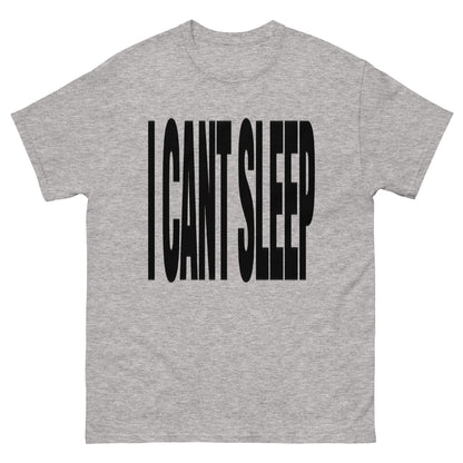 I Cant Sleep T-Shirt