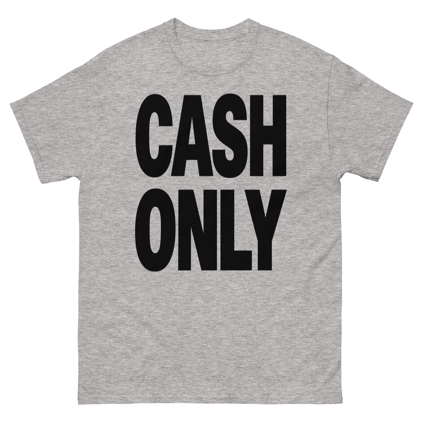 Cash Only T-Shirt