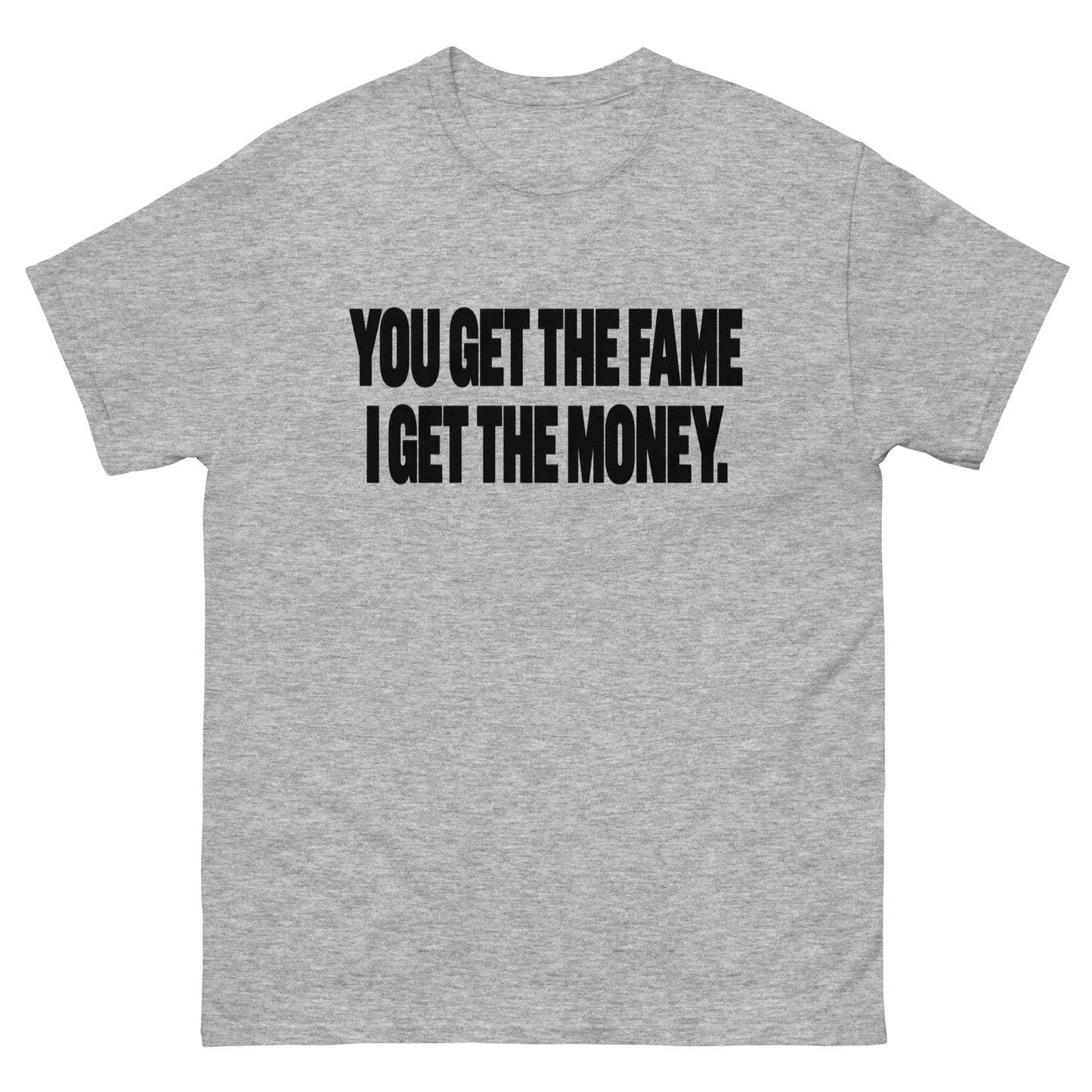 I Get The Money T-Shirt