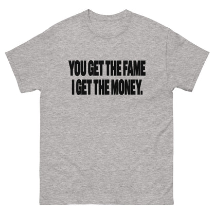 I Get The Money T-Shirt