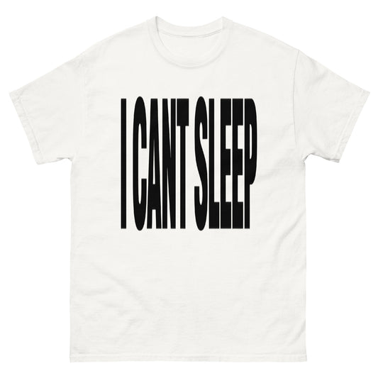 I Cant Sleep T-Shirt