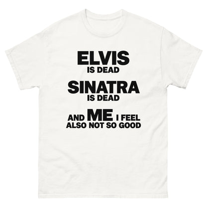 I Feel Not So Good T-Shirt