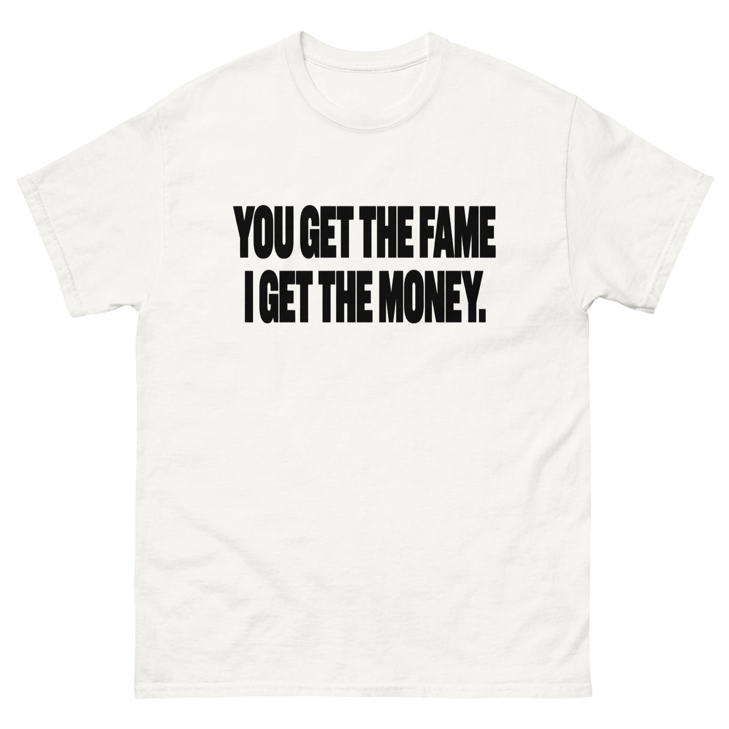 I Get The Money T-Shirt