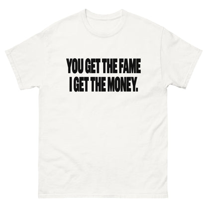 I Get The Money T-Shirt