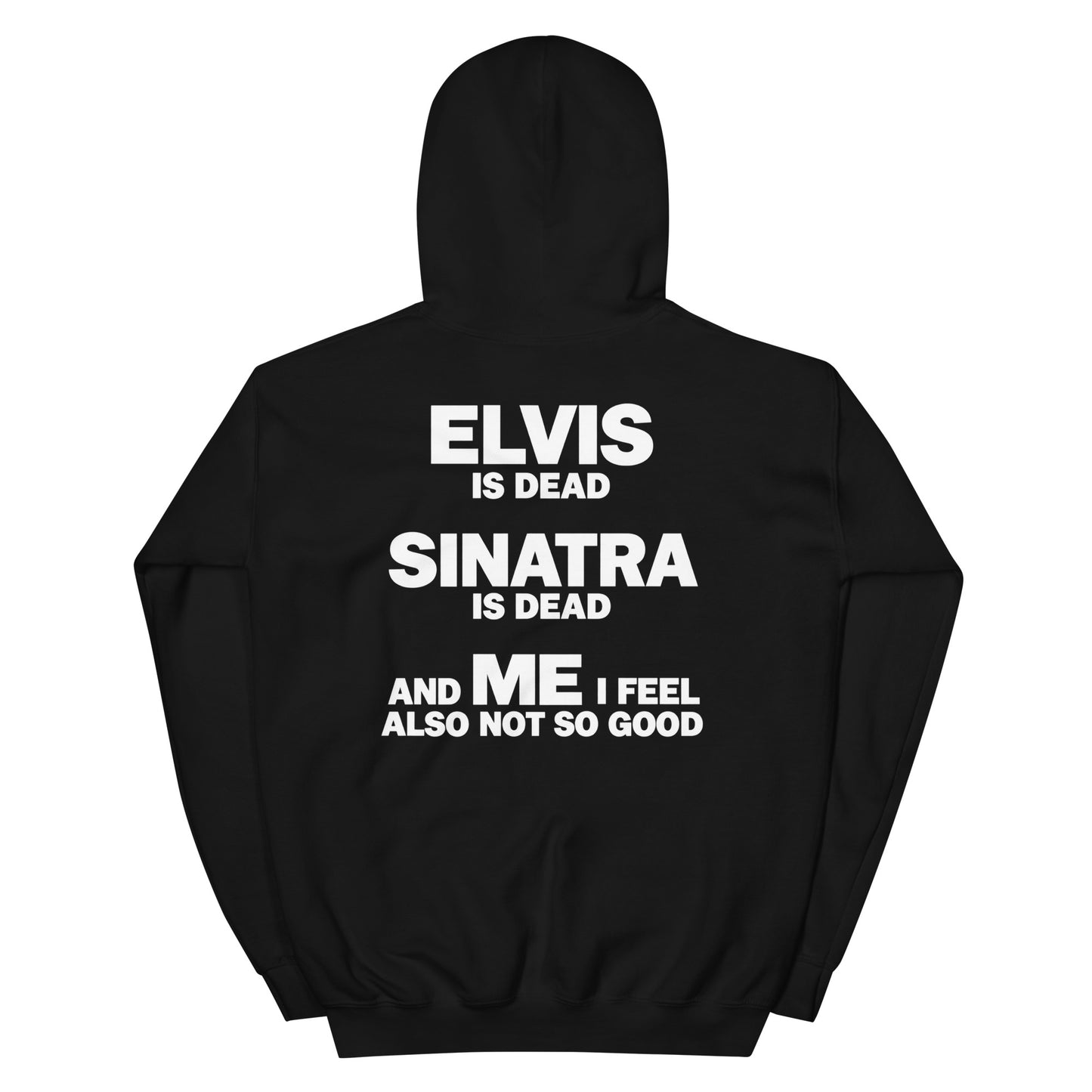 I Feel Not So Good Hoodie