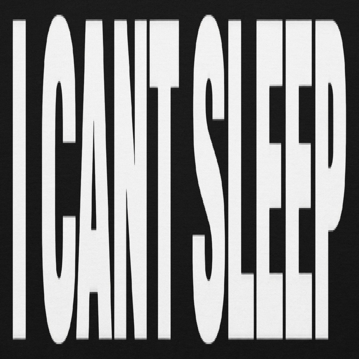 I Cant Sleep Hoodie