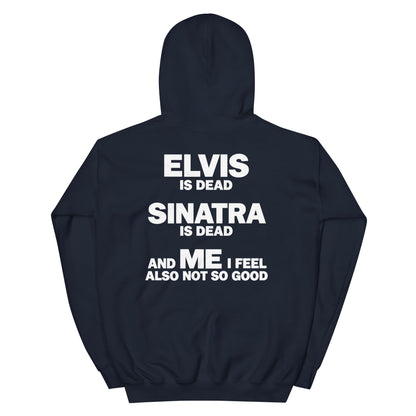 I Feel Not So Good Hoodie