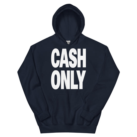Cash Only Hoodie