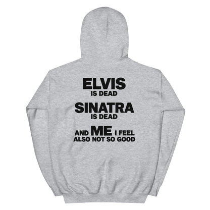 I Feel Not So Good Hoodie
