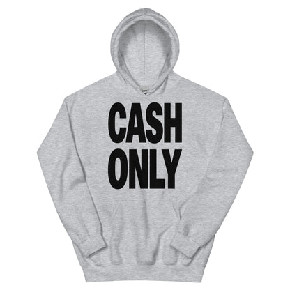 Cash Only Hoodie
