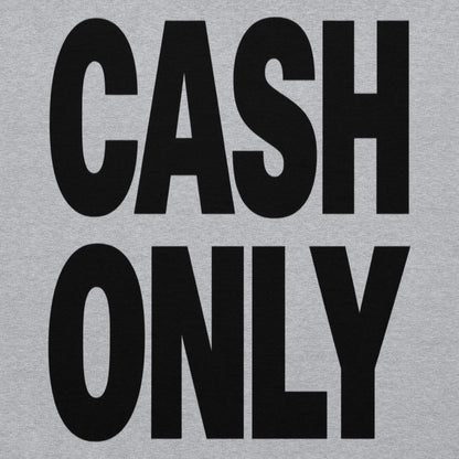 Cash Only Hoodie