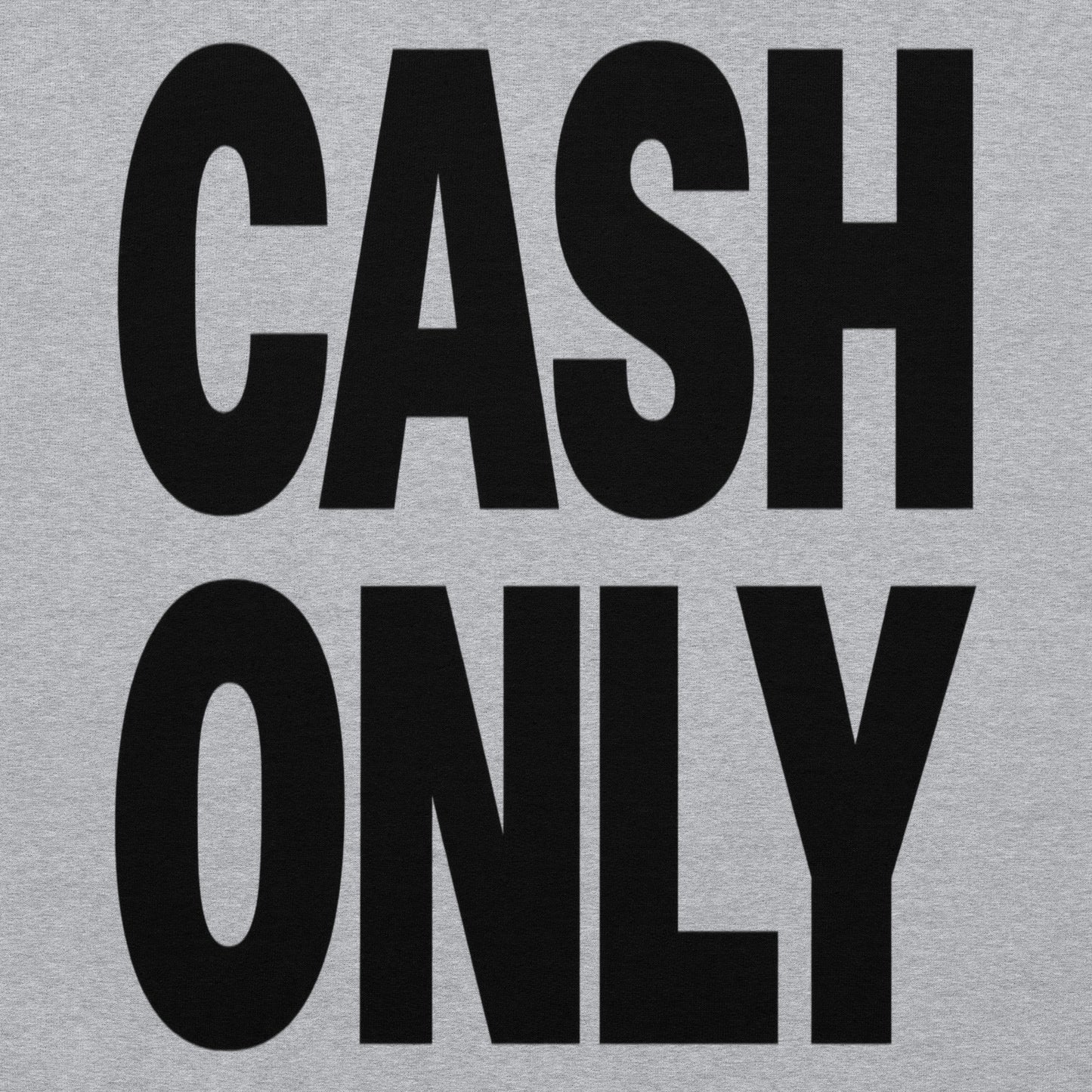 Cash Only T-Shirt