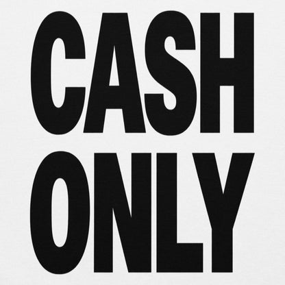 Cash Only Hoodie